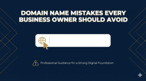 domain name mistakes business owners should avoid